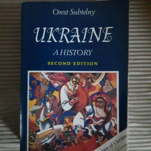 Ukraine. A History. Orest Subtelny Орест Субтельний Історія України(англійською мовою)
