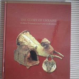 The Glory of Ukraine. Golden Treasures and Lost Civilizations