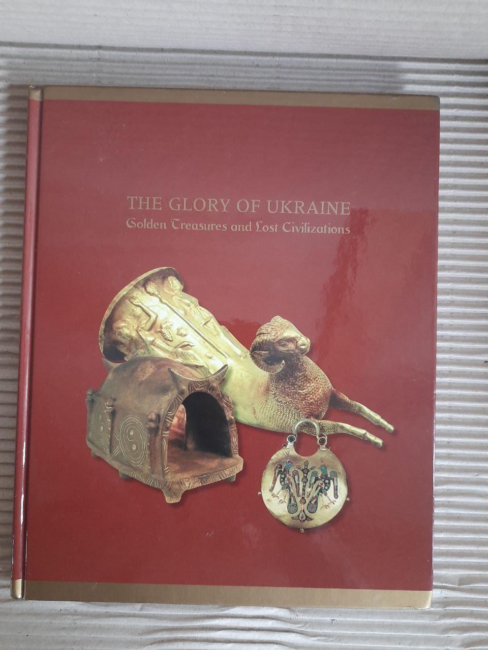 The Glory of Ukraine. Golden Treasures and Lost Civilizations